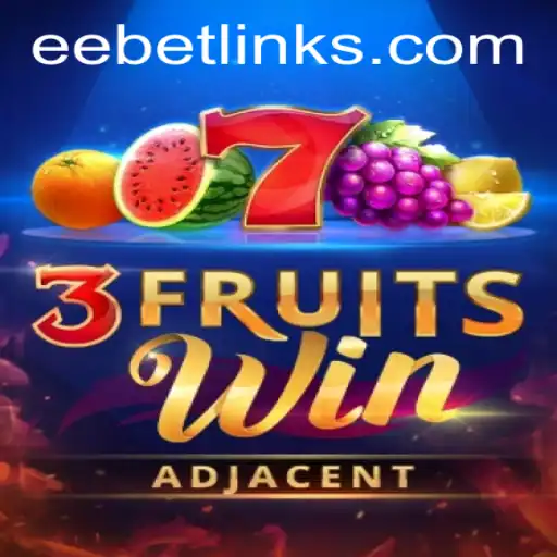 Exploring the Thrills of 3FruitsWin: An EE BET Adventure