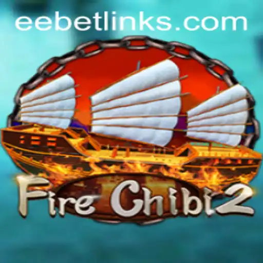Exploring the Adventure of FireChibi2 and the Exciting World of EE BET