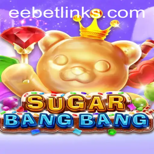 Unlocking the Thrills of SUGARBANGBANG: A Comprehensive Guide to EE BET's Latest Gaming Sensation